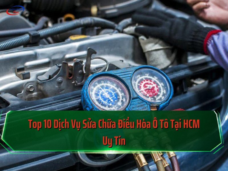 top 10 dịch vụ điều hòa ô tô uy tín tại tphcm